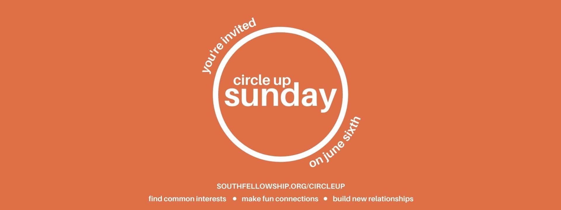 Circle Up Sunday – web