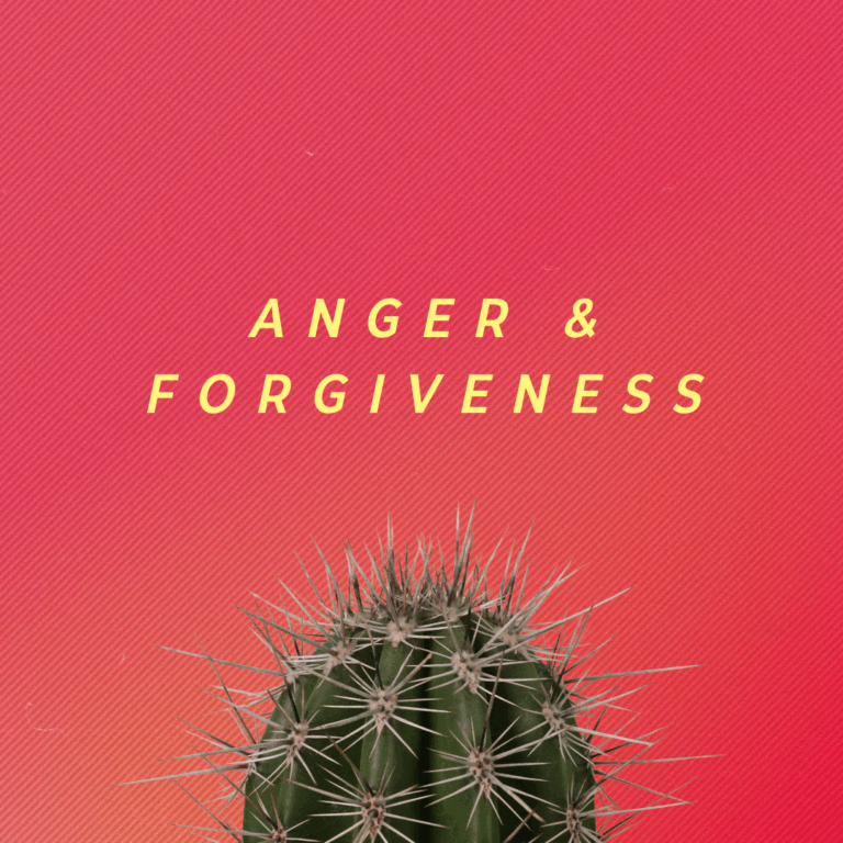 Anger and Forgiveness